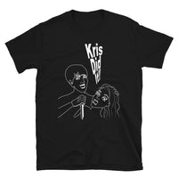 Kris Did It Unisex T
